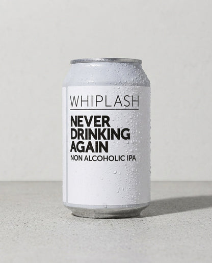Whiplash Never Drinking Again can front view on concrete background